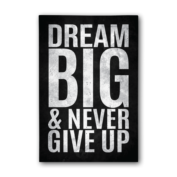 Dream Big and never give up Motivational Canvas Wall Art.