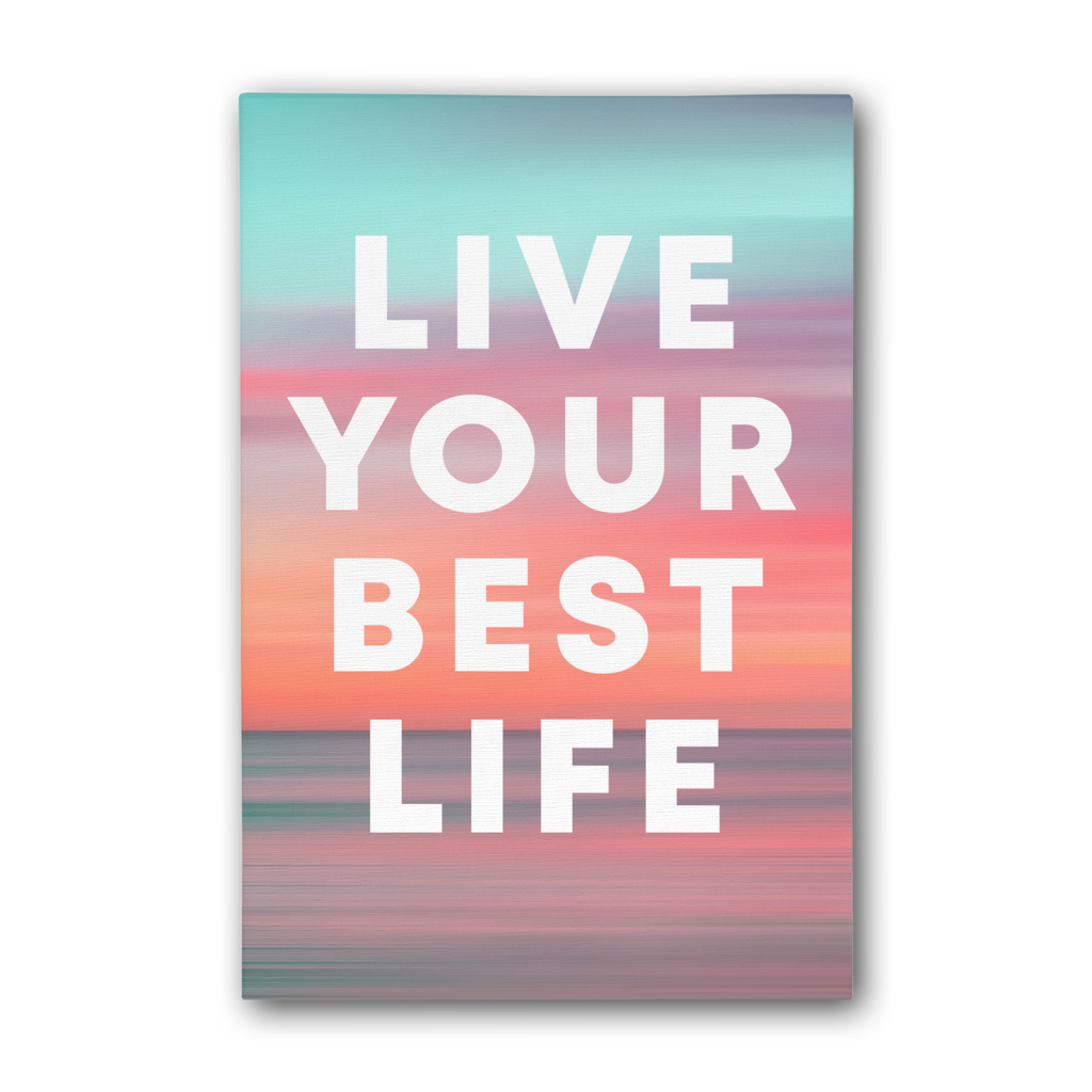 Live Your Best Life – MNMLCanvas