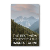 The Best View Comes With The Hardest Climb Motivational Mountain Canvas Wall Art.