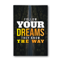 Follow your dreams they know the way Motivational Canvas Wall Art.